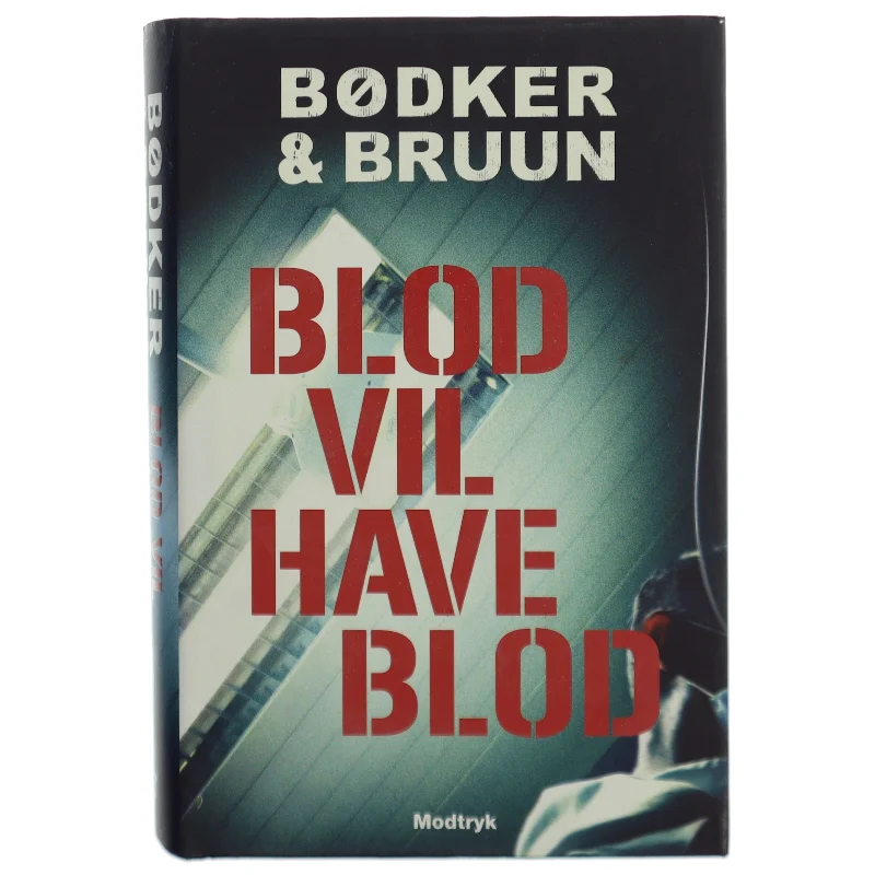 Blod vil have blod af Benni Bødker (Bog)