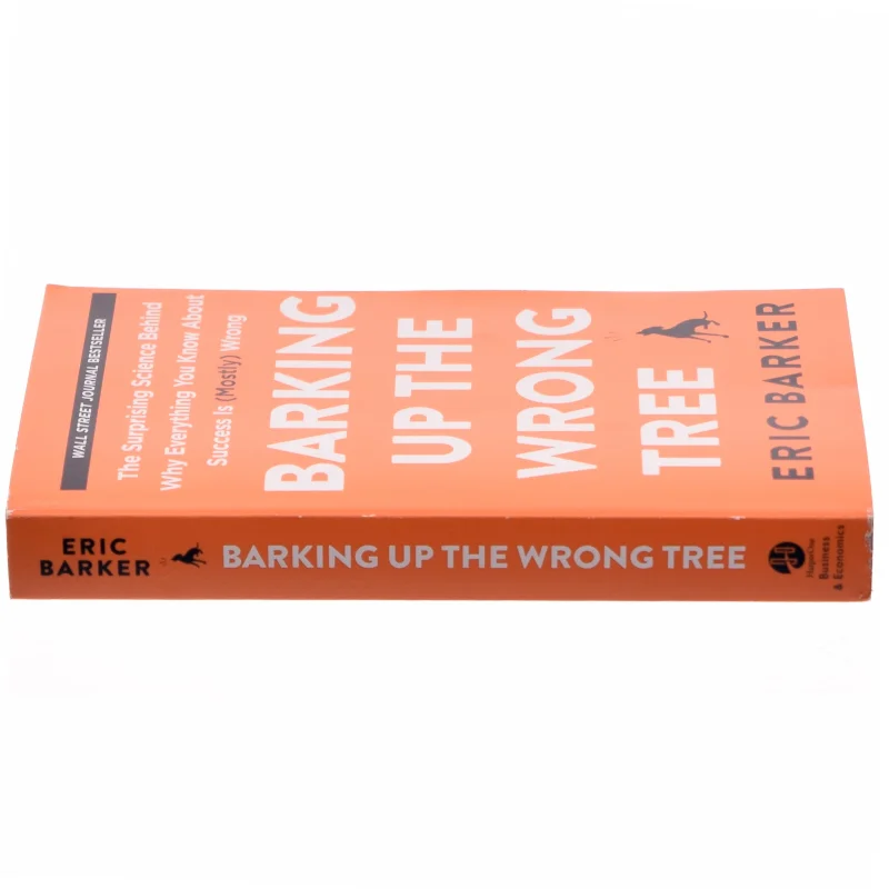Barking Up the Wrong Tree af Eric Barker (Bog)