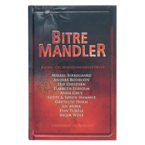 Bitre mandler : krimi- og spændingshistorier af Mikkel Birkegaard (Bog)
