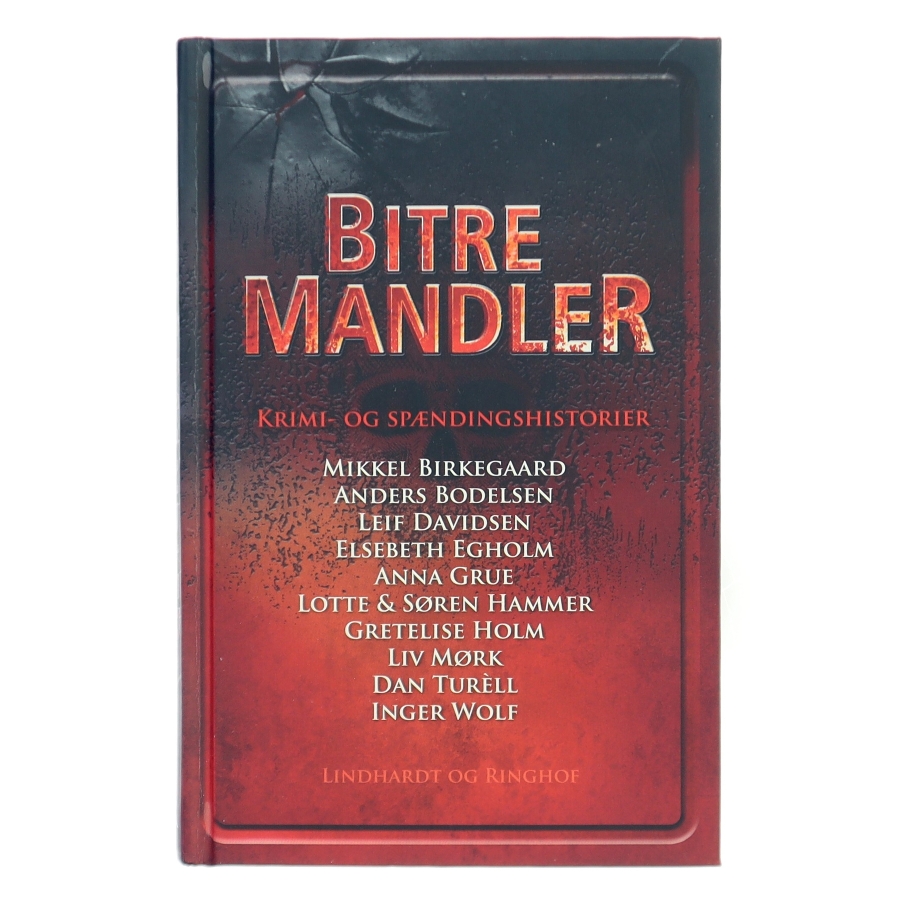Bitre mandler : krimi- og spændingshistorier af Mikkel Birkegaard (Bog)