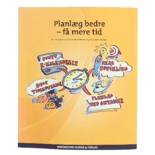 Planlæg bedre - få mere tid af Kirsten Andersen (f. 1959) (Bog)