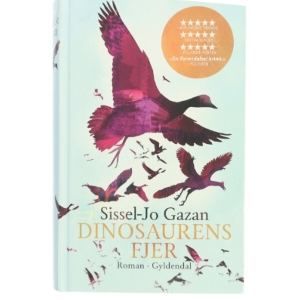 Dinosaurens fjer : roman af Sissel-Jo Gazan (Bog)