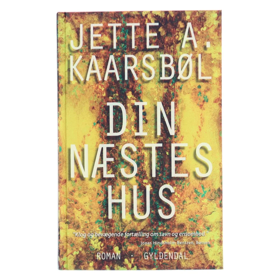 Din næstes hus af Jette A. Kaarsbøl (Bog)