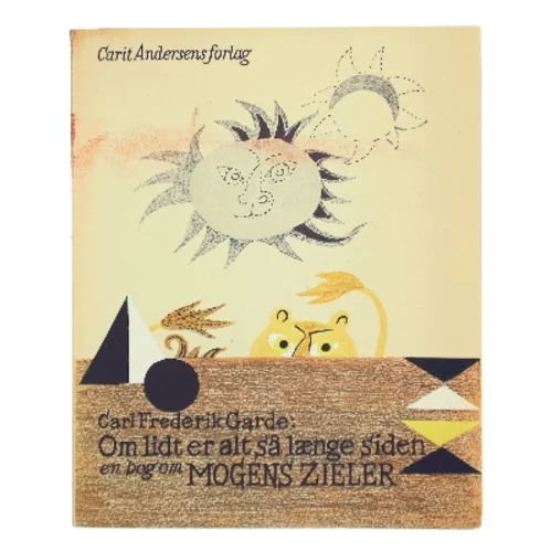 Om lidt er alt så længe siden: En bog om Mogens Zieler af Carl Frederik Garde (Bog)