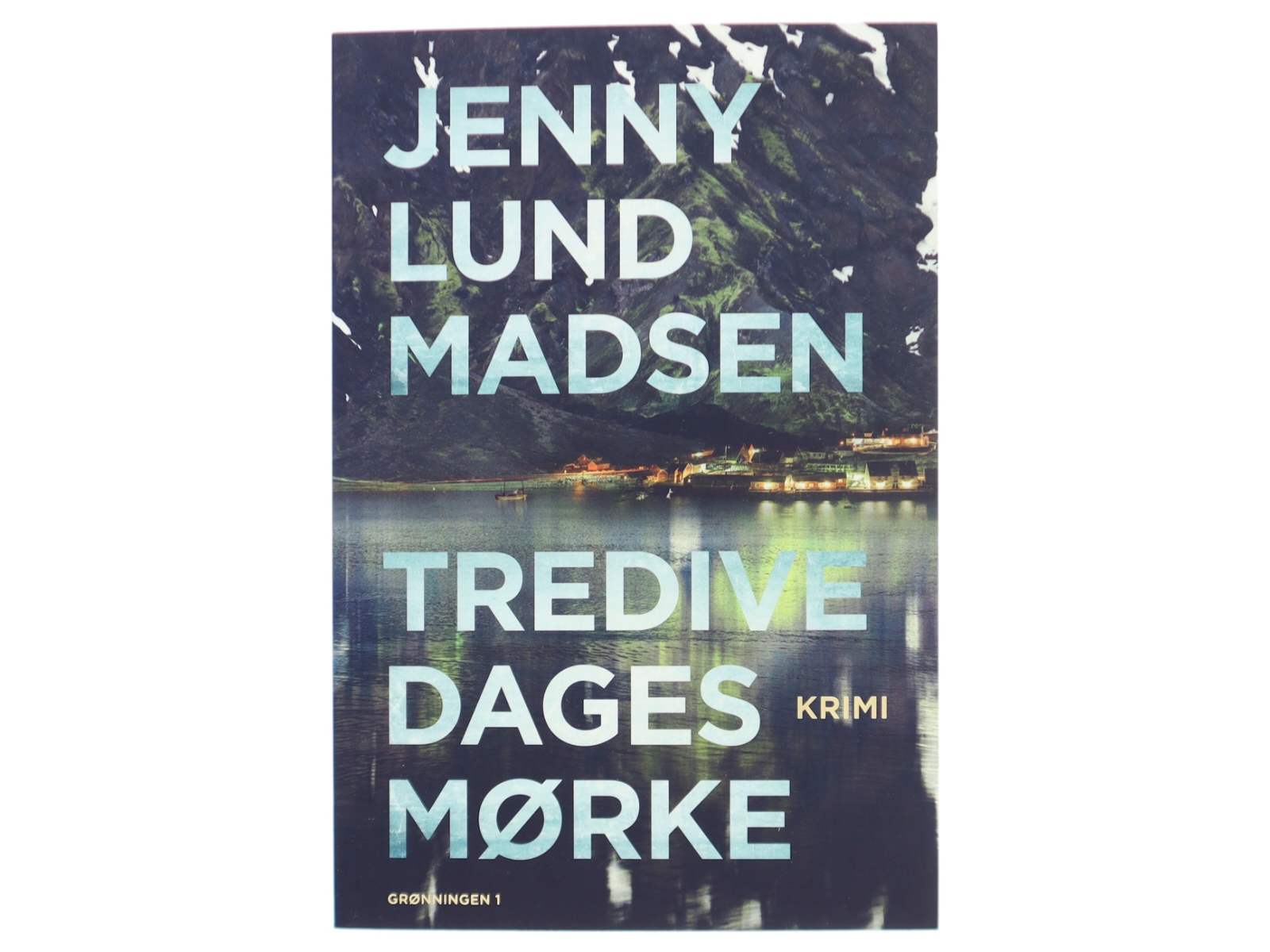 Tredive dages mørke : krimi af Jenny Lund Madsen (Bog)