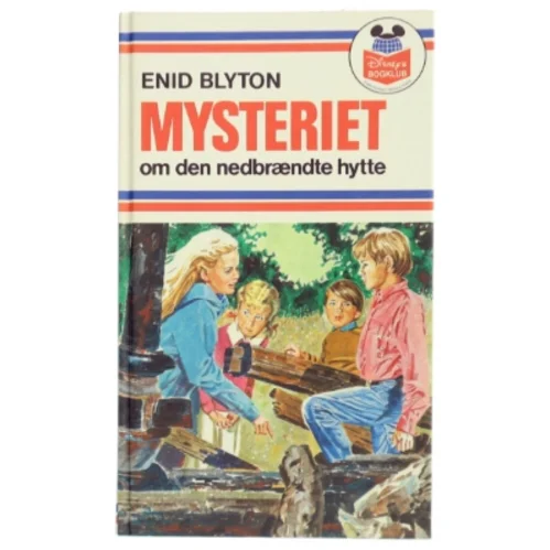 Mysteriet om den nedbrændte hytte af Enid Blyton (Bog) fra Enid Blyton