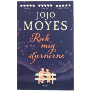 Ræk mig stjernerne af Jojo Moyes (Bog)