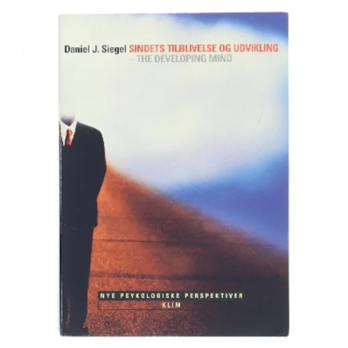Sindets tilblivelse og udvikling – The Developing Mind af Daniel J. Siegel (Bog)