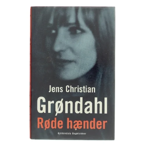 Røde hænder : roman af Jens Christian Grøndahl (Bog)