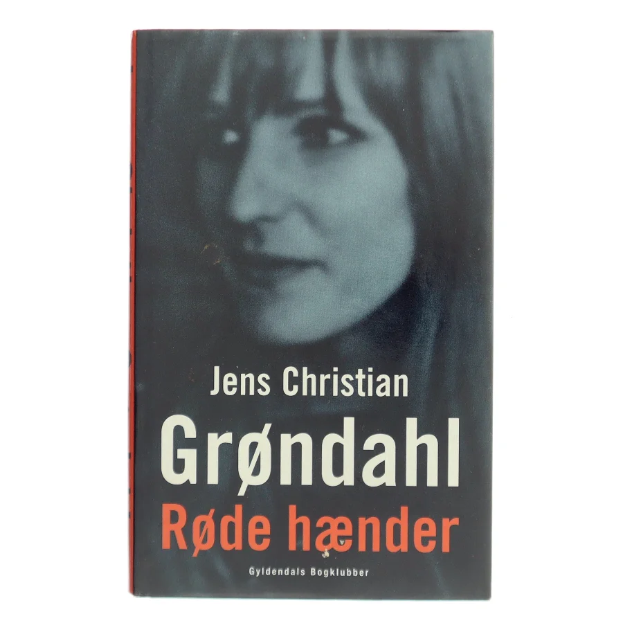 Røde hænder : roman af Jens Christian Grøndahl (Bog)