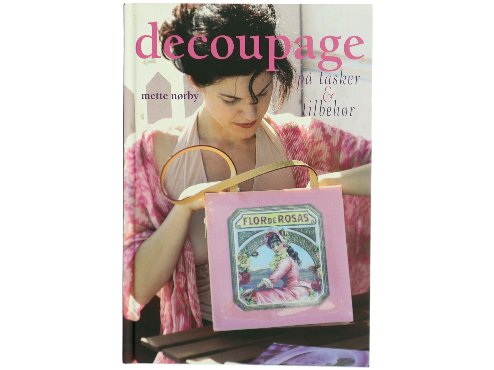 Decoupage på tasker & tilbehør af Mette Nørby (Bog)