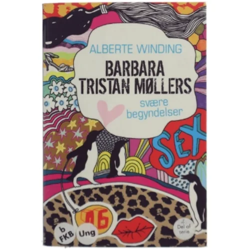 Barbara Tristan Møllers Svære Begyndelser af Alberte Winding (Bog)
