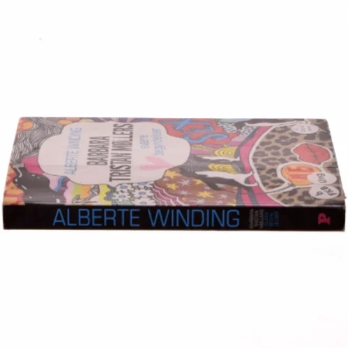 Barbara Tristan Møllers Svære Begyndelser af Alberte Winding (Bog)