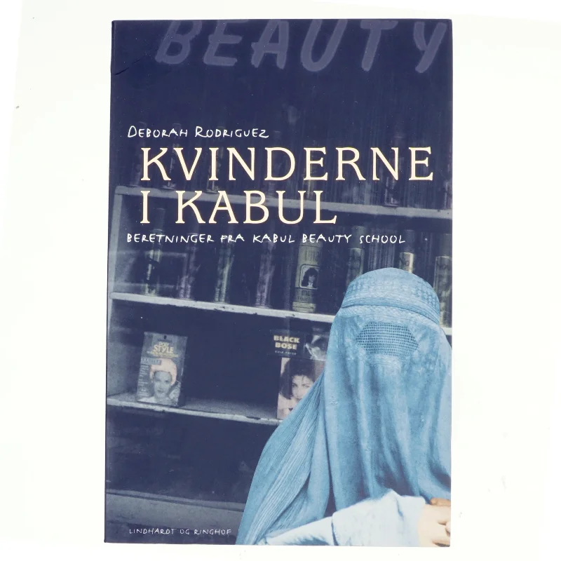 Kvinderne i Kabul af Deborah Rodriguez, Kristin Ohlson (Bog)