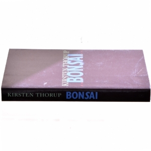 Bonsai af Kirsten Thorup (Bog)