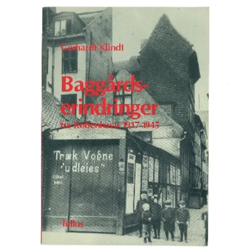 Baggårdserindringer fra København 1917-1945 af Gerhardt Klindt (Bog)