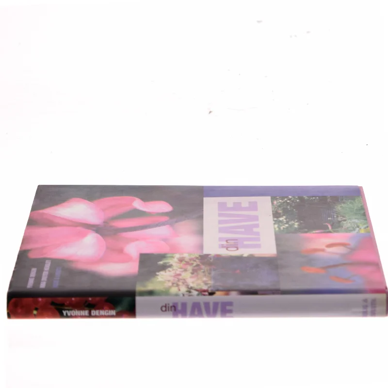 Din Have af Yvonne Dengin (Bog)