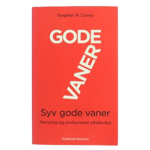 Syv gode vaner af Stephen R. Covey (Bog)