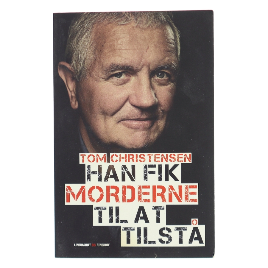 Han fik morderne til at tilstå af Tom Christensen (f. 1947-05-09) (Bog)