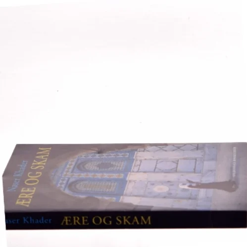 Ære og skam af Naser Khader (Bog)