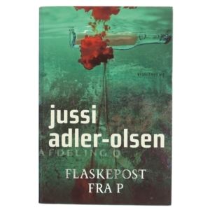 Flaskepost fra P : krimithriller af Jussi Adler-Olsen (Bog)