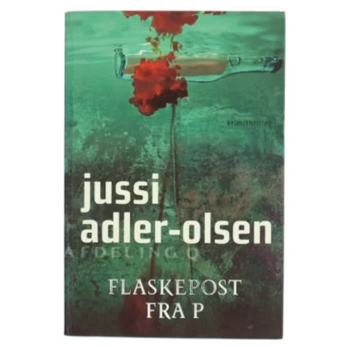 Flaskepost fra P : krimithriller af Jussi Adler-Olsen (Bog)