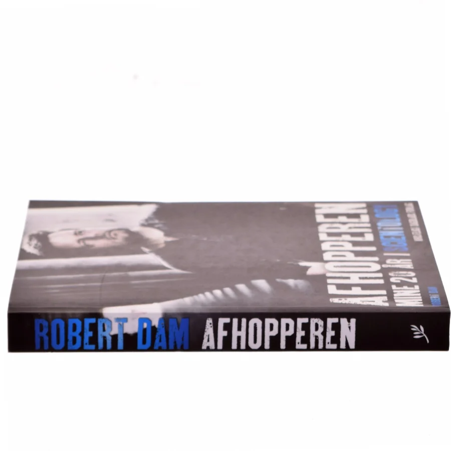Afhopperen : mine 20 år i Scientology : selvbiografi af Robert Dam (f. 1964) (Bog)