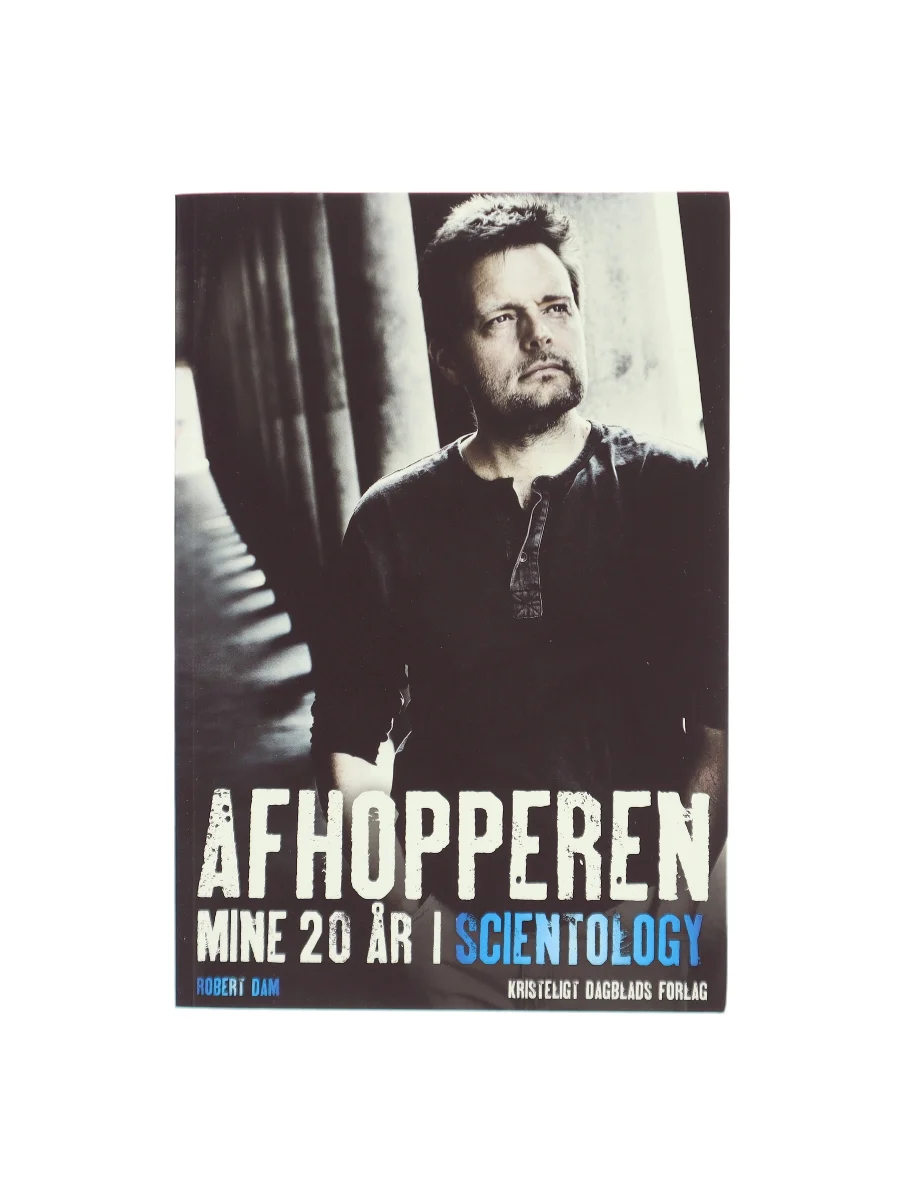 Forsiden af Afhopperen : mine 20 år i Scientology : selvbiografi af Robert Dam (f. 1964)