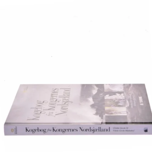 Kogebog fra Kongernes Nordsjælland af Ulrikke Gercke (Bog)