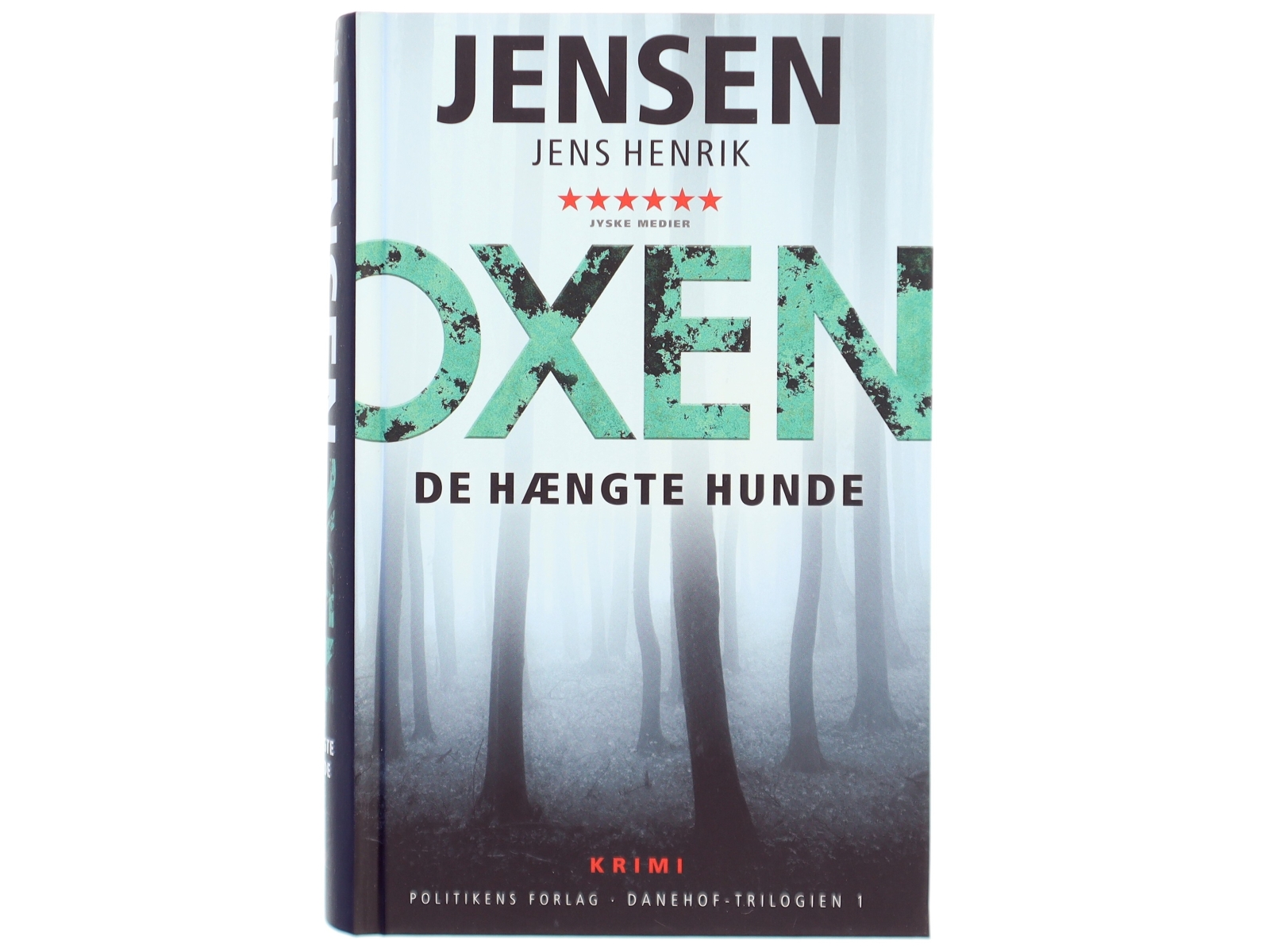 Jens Henrik Jensen: Oxen - De hængte hunde fra Politikens Forlag