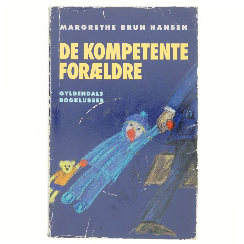 De kompetente forældre af Margrethe Brun Hansen (Bog)