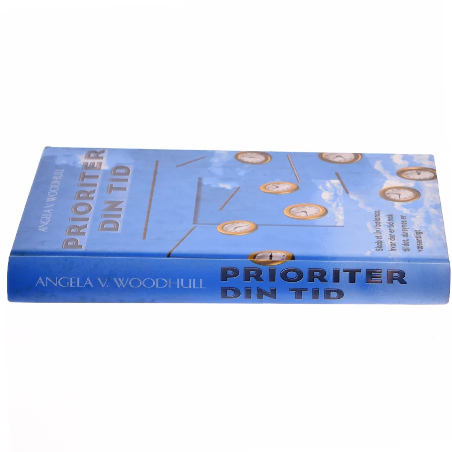 Prioriter Din Tid af Angela V. Woodhull