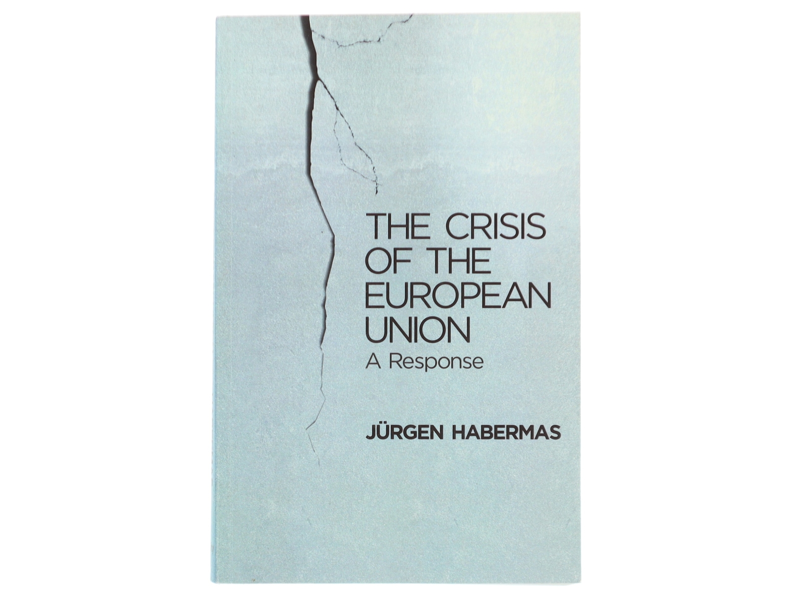 The crisis of the European Union : a response af Jürgen Habermas (Bog)
