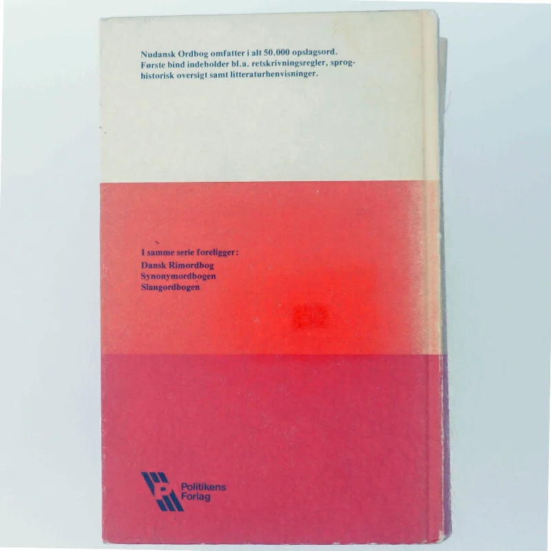 Nudansk ordbog, bind I (A-K) fra Politikens Forlag