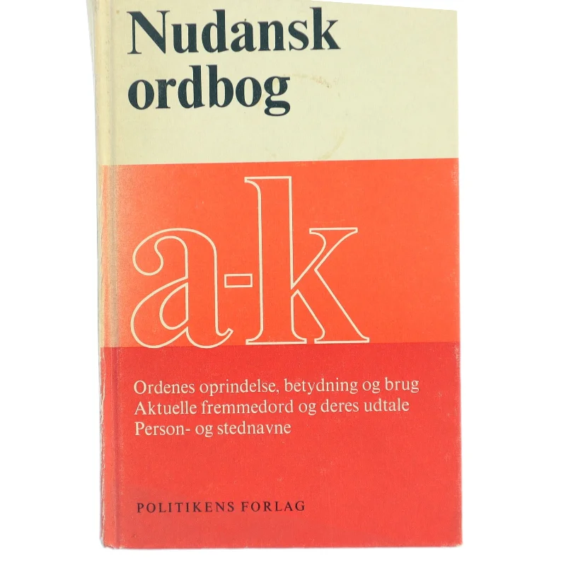 Nudansk ordbog, bind I (A-K) fra Politikens Forlag