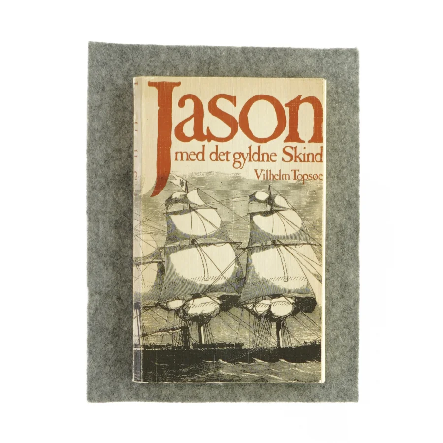 Jason med det gyldne skind af Vilhelm Topsøe (Bog)