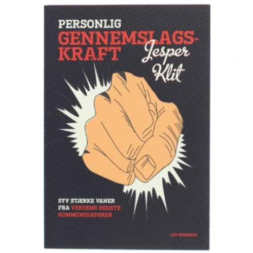 Personlig gennemslagskraft : syv stærke vaner fra verdens bedste kommunikatører af Jesper Klit (Bog)