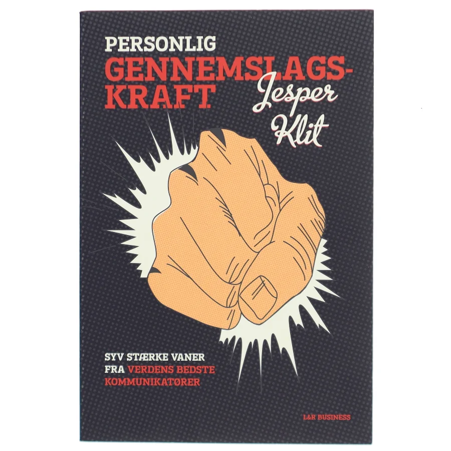 Personlig gennemslagskraft : syv stærke vaner fra verdens bedste kommunikatører af Jesper Klit (Bog)