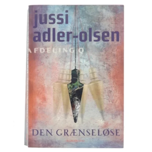 Den grænseløse : krimithriller af Jussi Adler-Olsen (Bog)