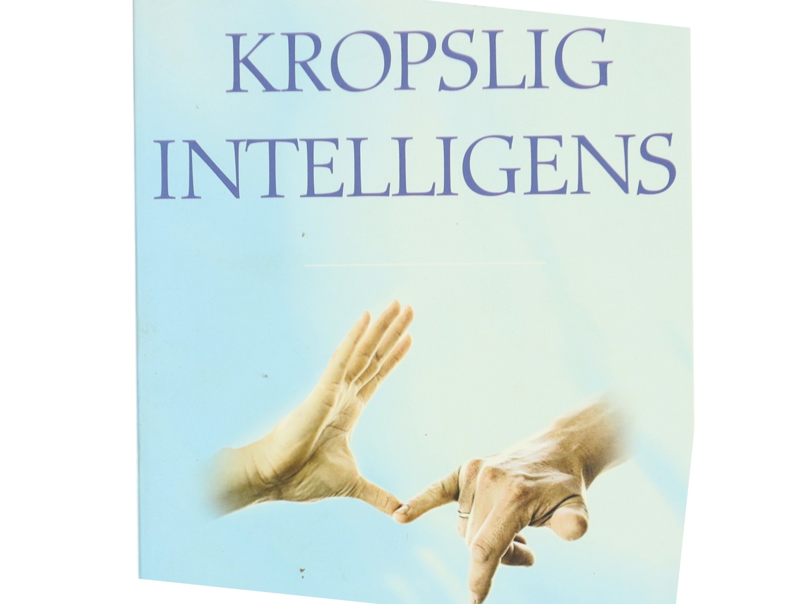 Kropslig intelligens af Kristoffer Glavind Kjær (Bog)