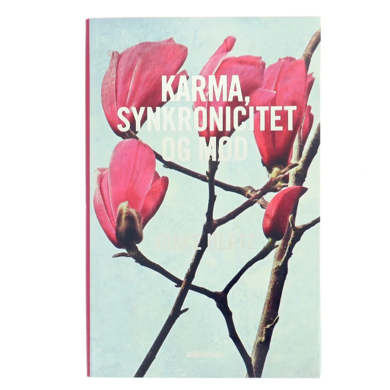 Karma, synkronicitet og mod af Rikke Hertz (Bog)