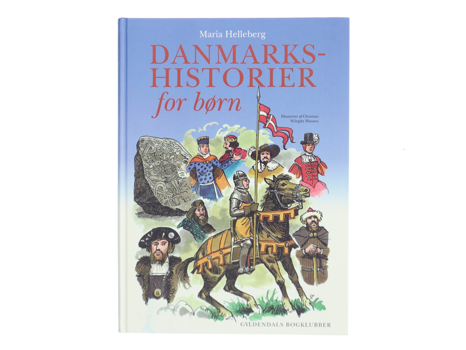 Danmarkshistorier for børn. Bind 1 af Maria Helleberg (Bog)