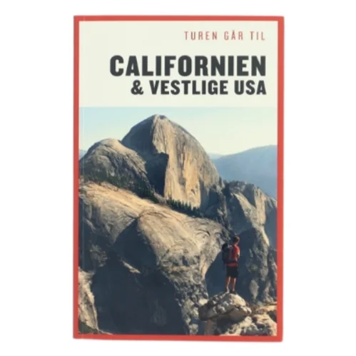 Turen går til Californien & vestlige USA af Preben Hansen (f. 1956) (Bog)