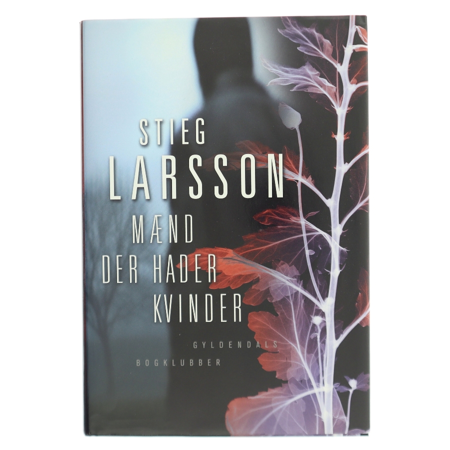 Mænd der hader kvinder af Stieg Larsson (Bog)