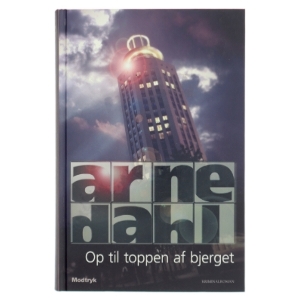 Op til toppen af bjerget af Arne Dahl (f. 1963) (Bog)