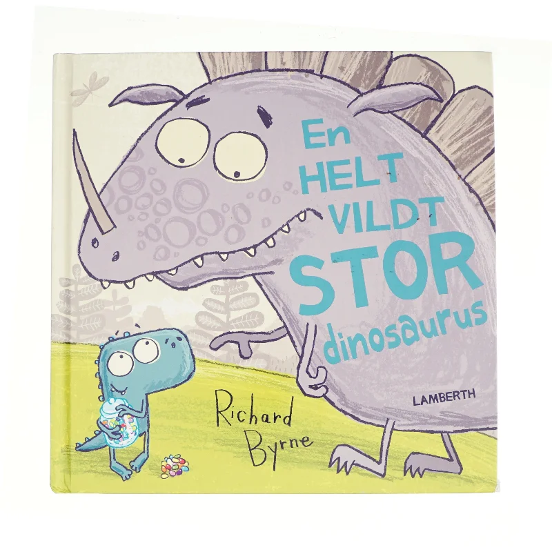 EN HELT VILDT STOR DINOSAURUS AF RICHARD BYRNE