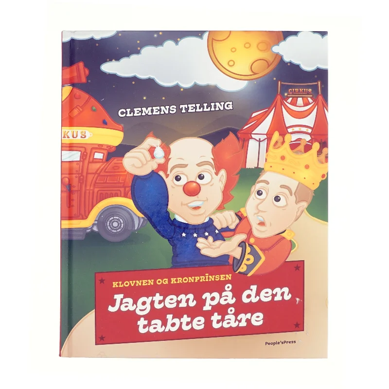 Jagten på den tabte tåre : klovnen og kronprinsen af Clemens Telling (Bog)