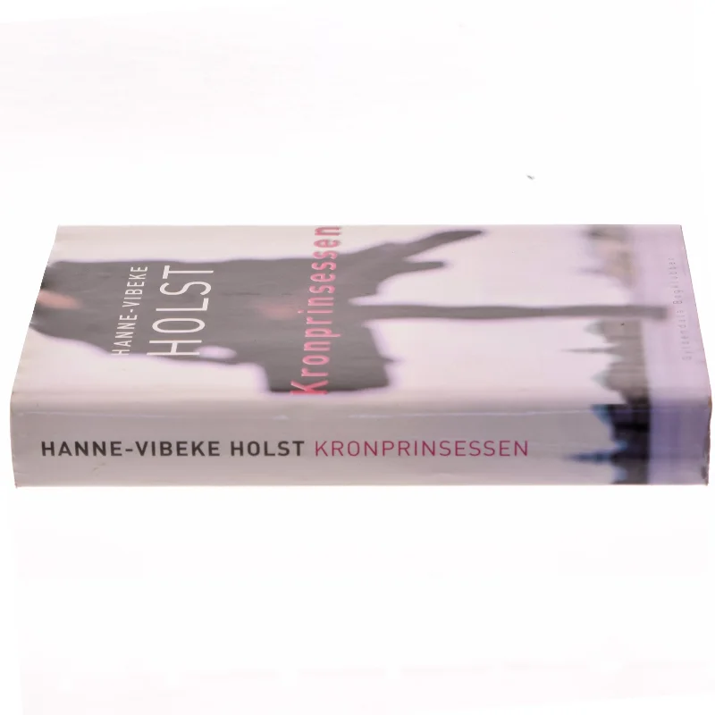 Kronprinsessen : roman af Hanne-Vibeke Holst (Bog)